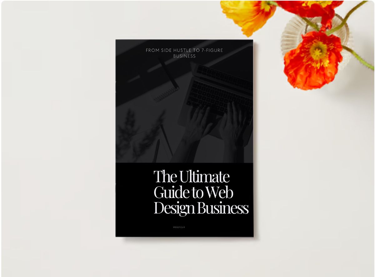 From Side Hustle To 7-figure Business: The ultimate Guide to web Design Business